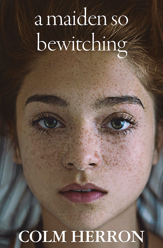 Excerpt: A Maiden So Bewitching by Colm Herron