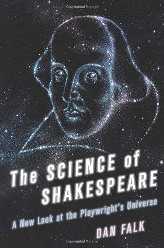 Excerpt: The Science of Shakespeare: A New Look at the Playwright’s Universe written by Dan Falk