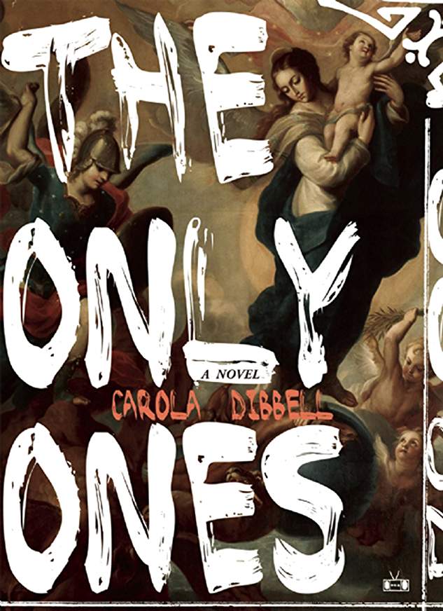 Excerpt: The Only Ones by Carola Dibbell