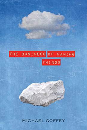Interview: Michael Coffey, Author of The Business of Naming Things