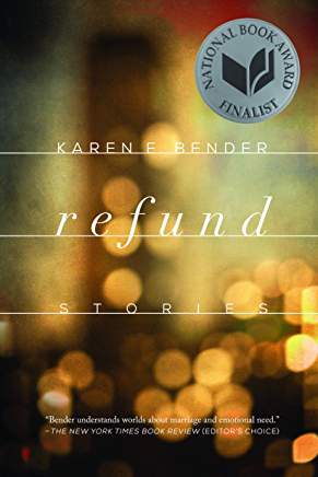 Interview: Karen E. Bender, Author of Refund: Stories