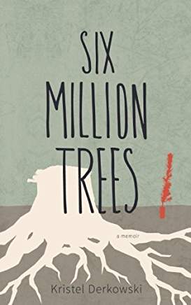 Interview: Kristel Derkowski Author of Six Million Trees