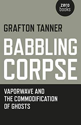 Review: Babbling Corpse by Grafton Tanner