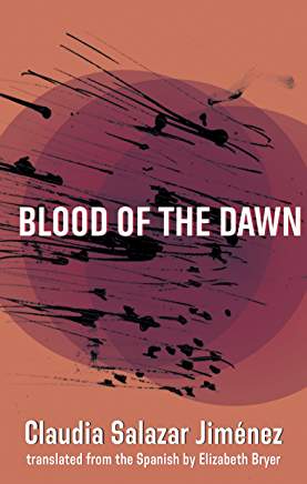 Interview: Claudia Salazar Jiménez Author of Blood of the Dawn