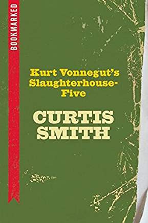 Review: Bookmarked: Kurt Vonnegut’s Slaughterhouse-Five