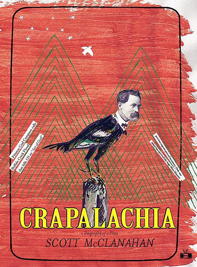 Interview:  Scott McClanahan Author of Crapalachia: A Biography of Place