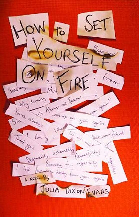 Interview:  Julia Dixon Evans, Author of How to Set Yourself On Fire