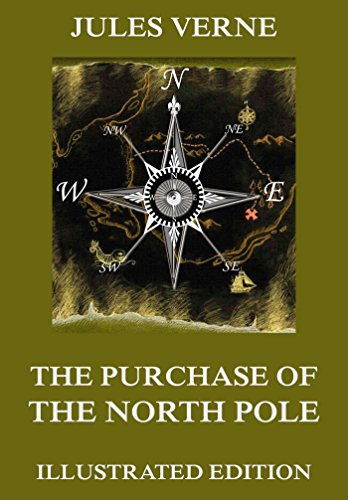 Excerpt: Jules Verne’s The Purchase of the North Pole