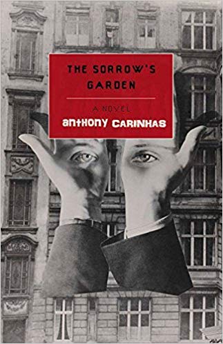 Excerpt: The Sorrow’s Garden: A Novel by Anthony Carinhas