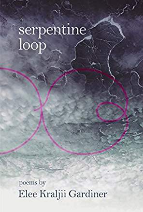 Poetry: Serpentine Loop by Elee Kraljii Gardiner