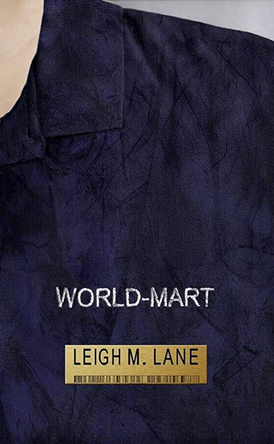 Review: World-Mart by Leigh M. Lane