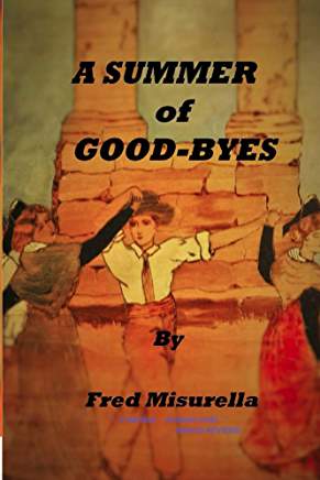 Excerpt: A Summer of Good-Byes by Fred Misurella