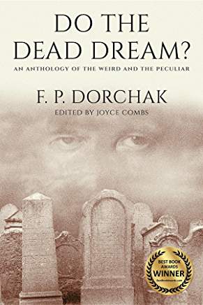 Review: Do the Dead Dream? by F.P. Dorchak