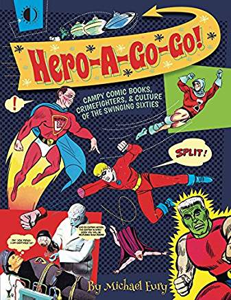Review: Hero-A-Go-Go by Michael Eury