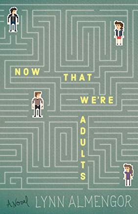 Excerpt: Now That We’re Adults by Lynn Almengor