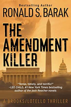 Excerpt: The Amendment Killer by Ronald S. Barak