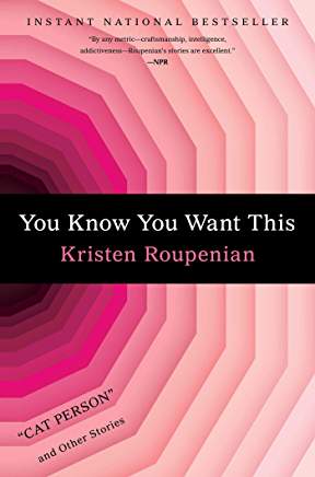 Excerpt: You Know You Want This by Kristen Roupenian