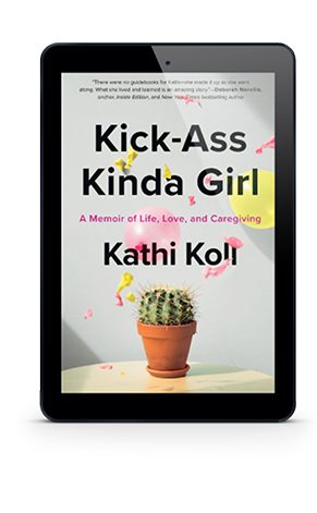 2019 Indie Best Award Finalist: Kick-Ass Kinda Girl: A Memoir of Life, Love, and Caregiving.