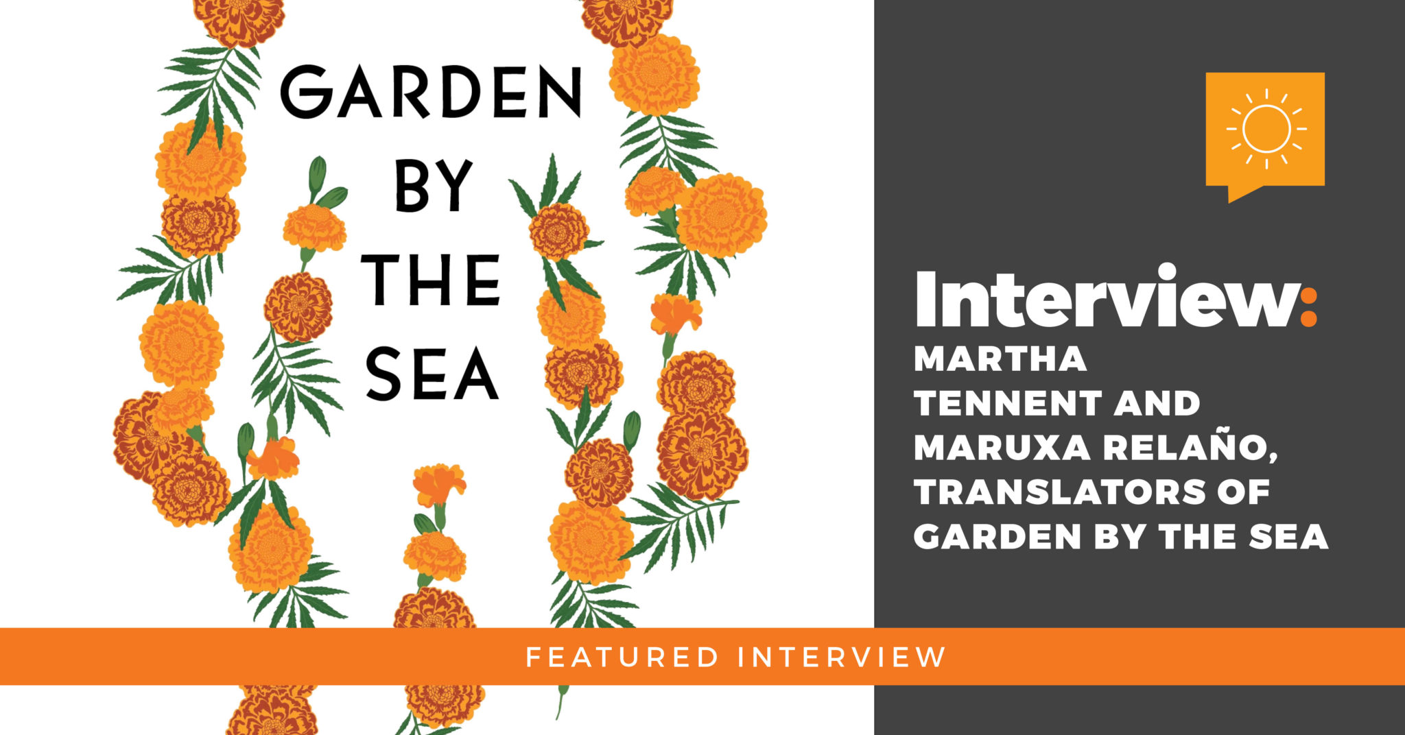 Interview: Martha Tennent and Maruxa Relaño, Translators of Garden By The Sea