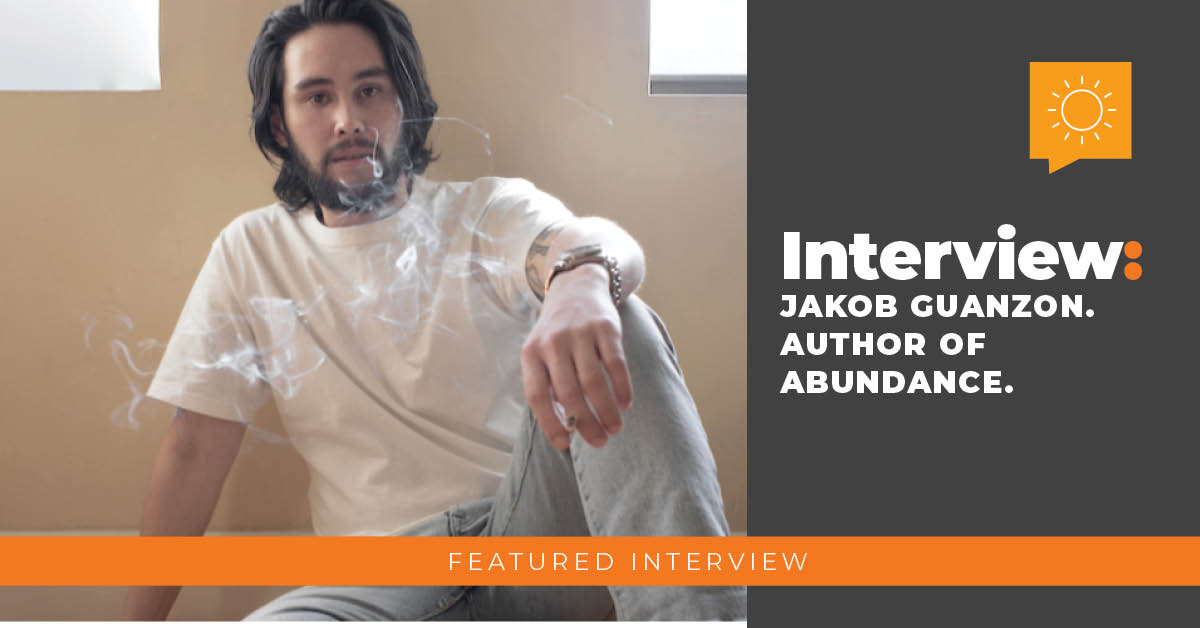Interview: Jakob Guanzon. Author of Abundance.
