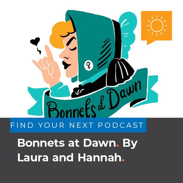 Bonnets at Dawn by Lauren and Hannah
