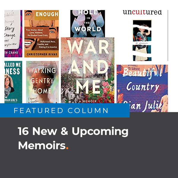 Feature: 16 New & Upcoming Memoirs to Discover.