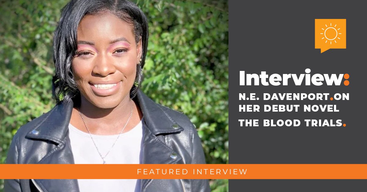 Interview: N.E. Davenport. On Her Debut Novel The Blood Trials.