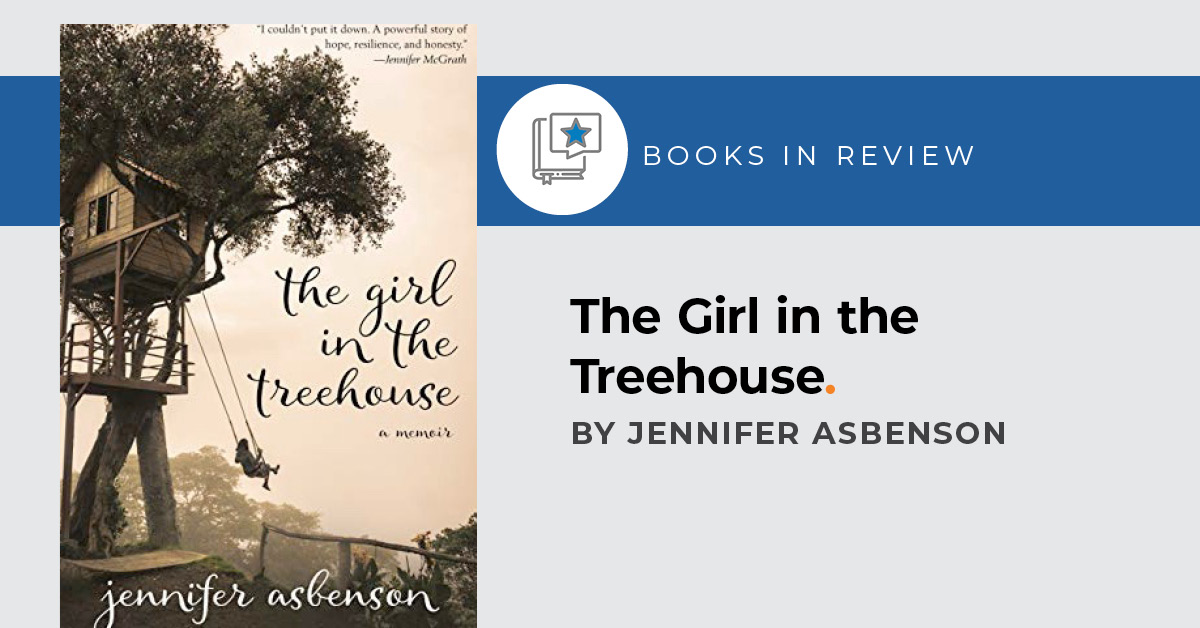 Books in Review: The Girl in the Treehouse by Jennifer Asbenson