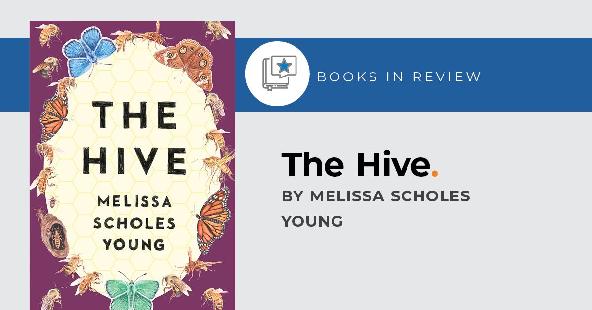 Books in Review: The Hive by Melissa Scholes Young