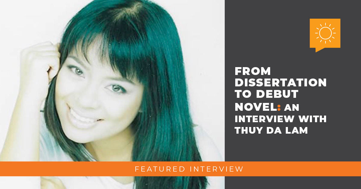From Dissertation to Debut Novel: An Interview with Thuy Da Lam