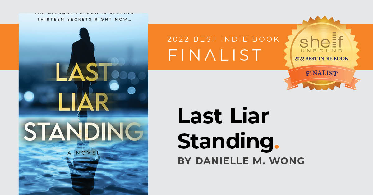 2022 Finalist for Best Independently Published Book: Last Liar Standing
