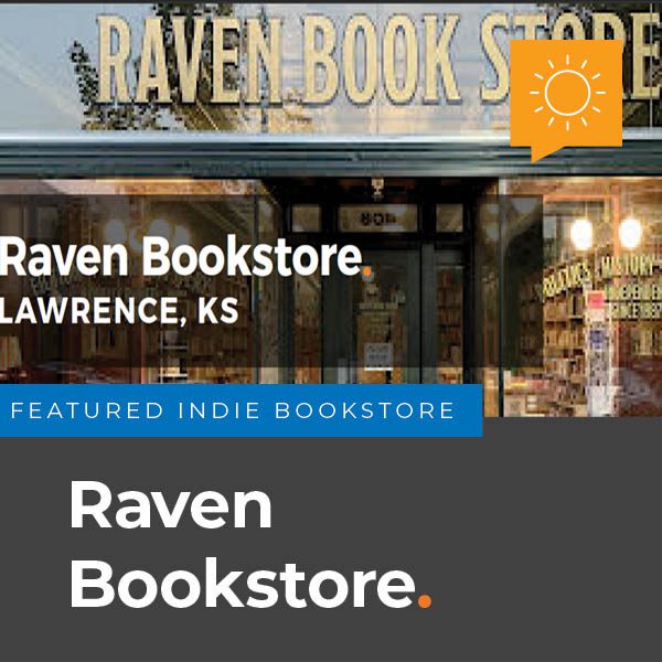 Featured Indie Bookstore: Raven Bookstore | Lawrence, Kansas