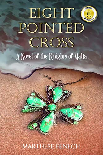 Eight Pointed Cross: A Novel of the Knights of Malta