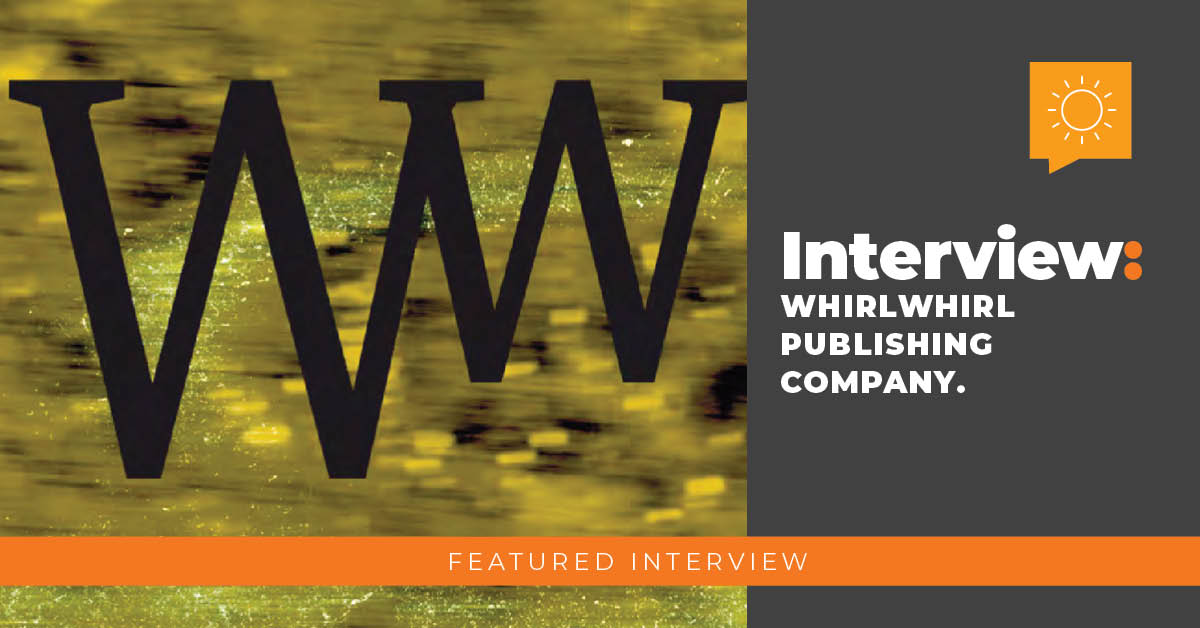 Interview: WhirlWhirl Publishing Company (Vanessa Leavitt & David J. Knight)