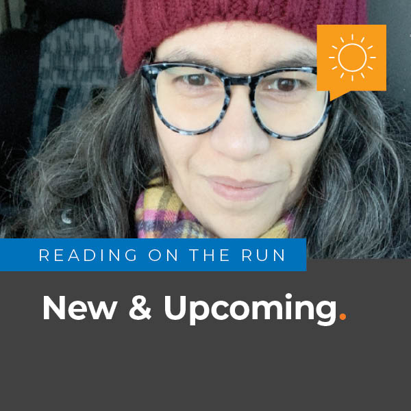 Reading on the Run: New & Upcoming.