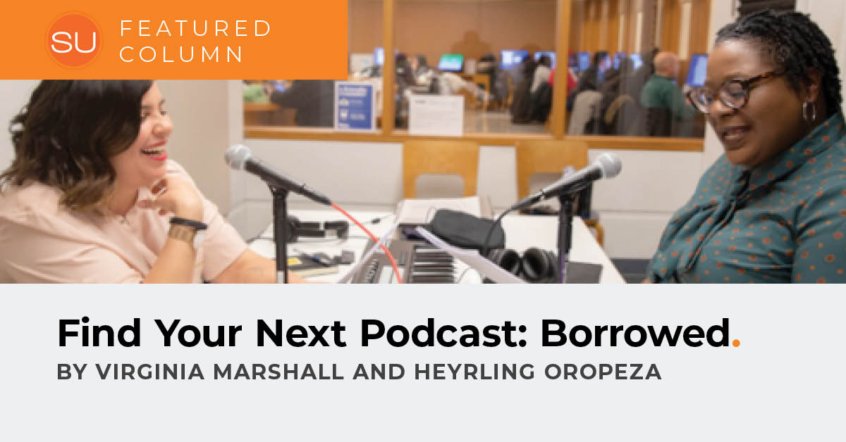 Find Your Next Podcast: Borrowed by Virginia Marshall and Heyrling Oropeza