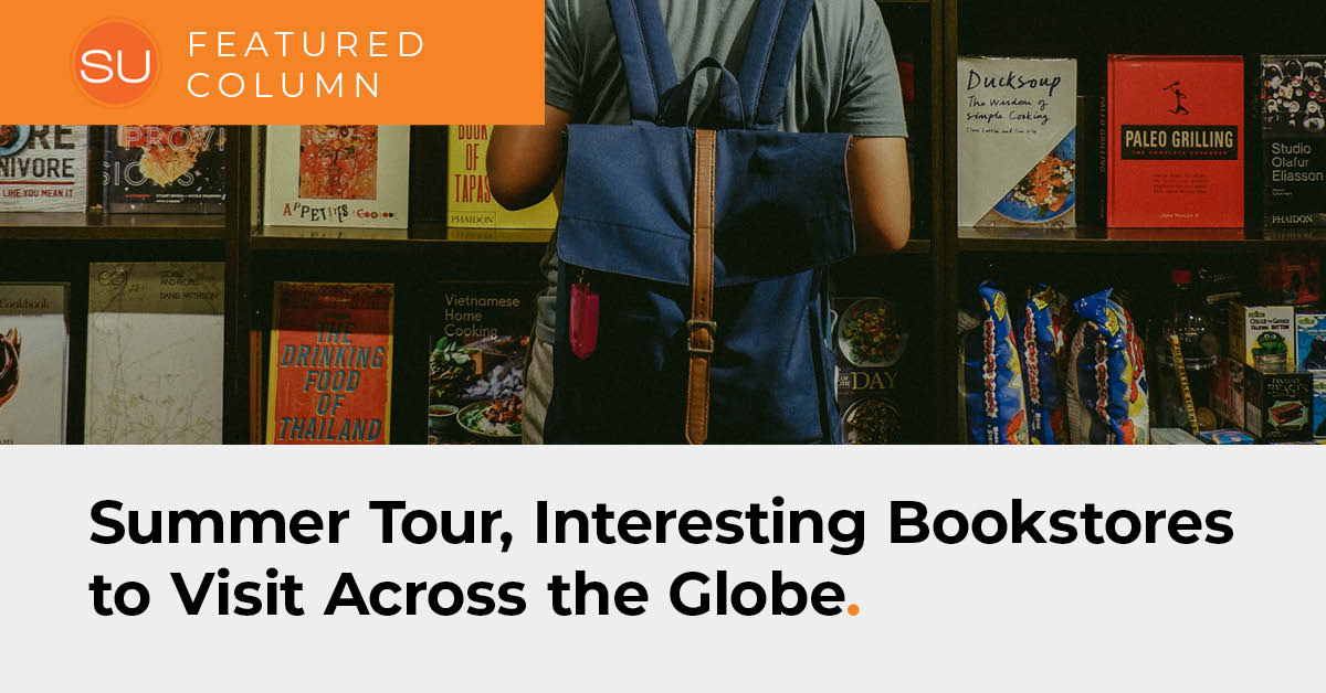 Feature: Summer Tour, Interesting Bookstores to Visit Across the Globe