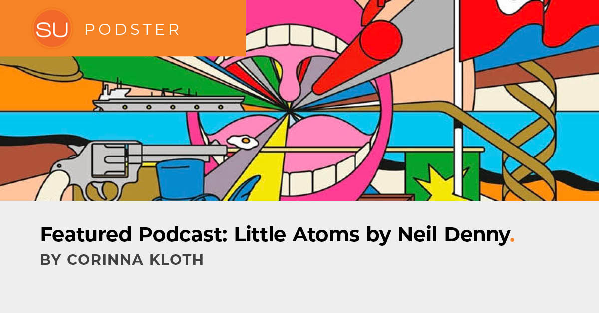 Find Your Next Podcast: Little Atoms by Neil Denny