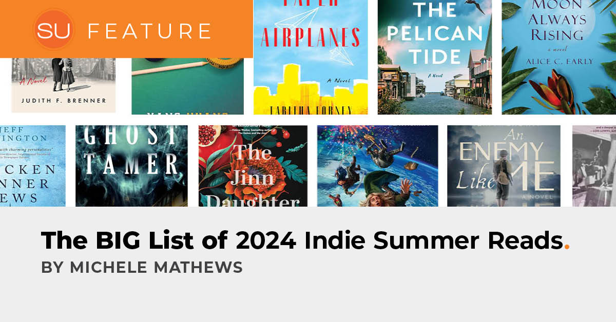 The BIG List of 2024 Indie Summer Reads.
