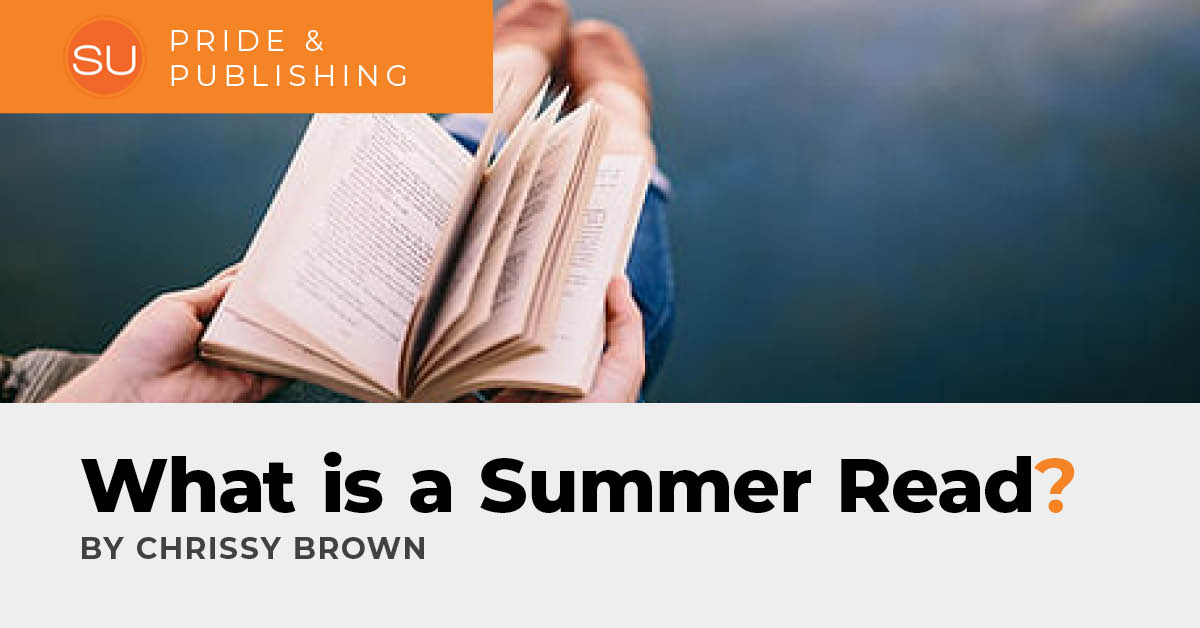 Pride & Publishing: What is a summer read?