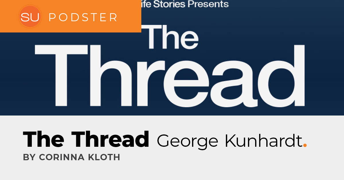 Find Your Next Podcast: The Thread, by George Kunhardt