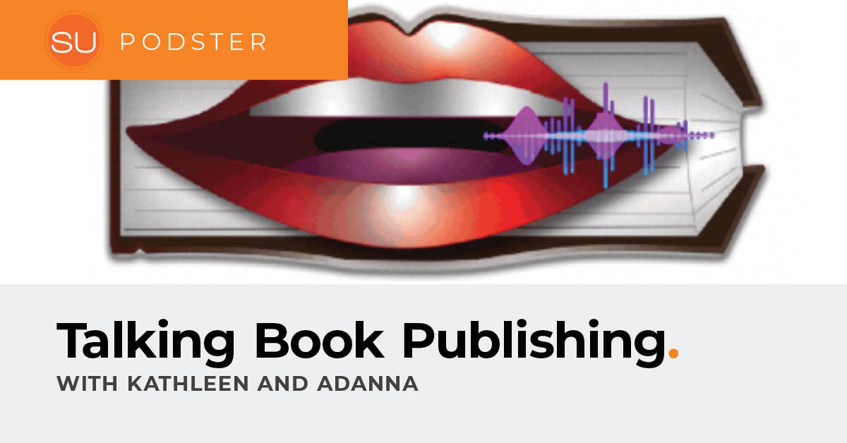 Find Your Next Podcast: Talking Book Publishing, with Kathleen & Adanna