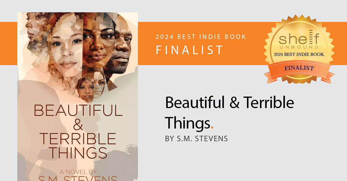 2024 Finalist for Best Independently Published Book: Beautiful & Terrible Things