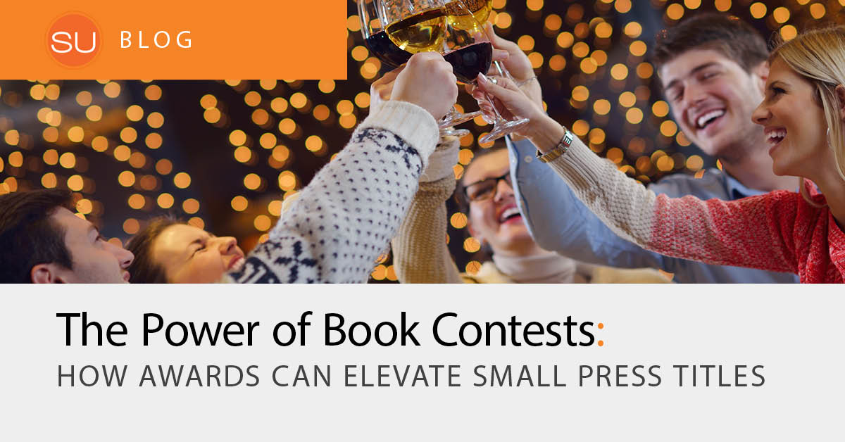 The Power of Book Contests: How Awards Can Elevate Small Press Titles